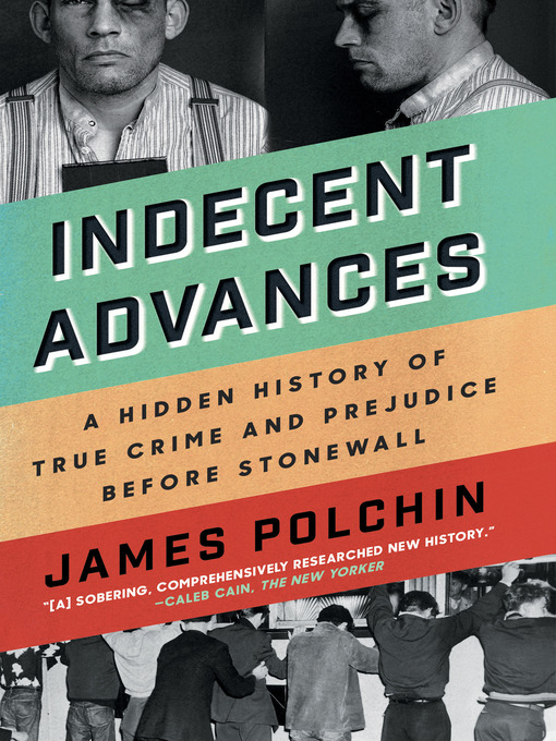 Title details for Indecent Advances by James Polchin - Available